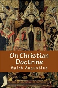 Saint Augustine - On Christian Doctrine