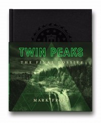 Mark Frost - Twin Peaks: The Final Dossier