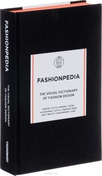  - Fashionpedia: The Visual Dictionary Of Fashion Design