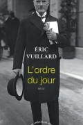 Éric Vuillard - L&#039;Ordre du jour