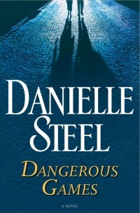 Danielle Steel - Dangerous Games