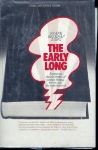 Frank Belknap Long - The Early Long