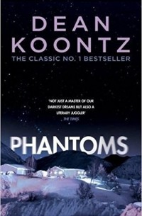 Dean Koontz - Phantoms
