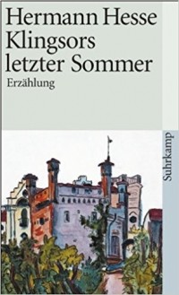 Hermann Hesse - Klingsors letzter Sommer