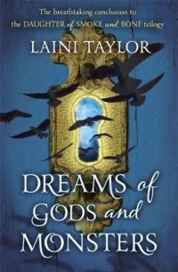 Laini Taylor - Dreams of Gods and Monsters