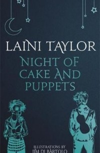 Night of Cake and Puppets