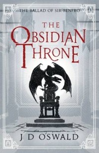 J. D. Oswald - The Obsidian Throne