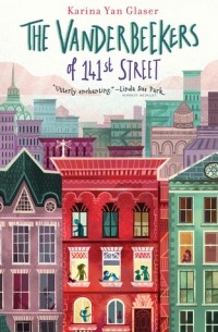 Karina Yan Glaser - The Vanderbeekers of 141st Street