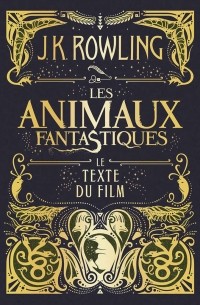 Les Animaux Fantastiques : le texte du film