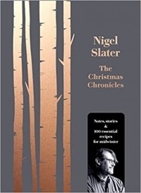 Найджел Слейтер - The Christmas Chronicles