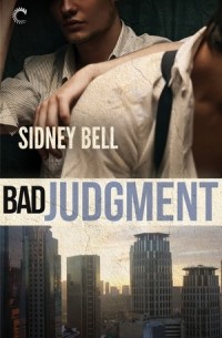 Сидни Белл - Bad Judgment
