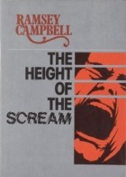 Ramsey Campbell - The Height of the Scream