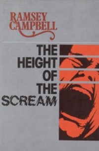 Ramsey Campbell - The Height of the Scream