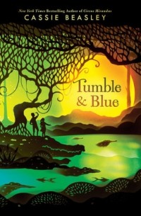 Cassie Beasley - Tumble & Blue