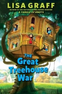 Лиза Графф - The Great Treehouse War