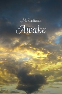 M.Svetlana - Awake. Сборник рассказов