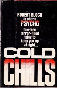 Robert Bloch - Cold chills