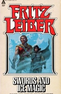 Fritz Leiber - Swords and Ice Magic