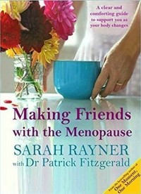  - Making Friends with the Menopause