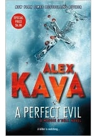 Alex Kava - A Perfect Evil: A Maggie O'Dell Novel (Book 1)