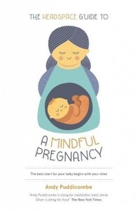 The Headspace Guide To...A Mindful Pregnancy