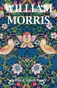 Arthur Clutton-Brock - William Morris