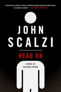 John Scalzi - Head On