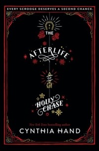 Cynthia Hand - The Afterlife of Holly Chase