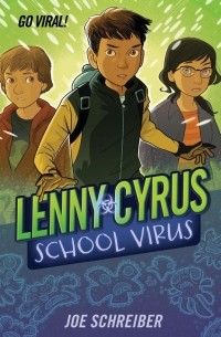 Joe Schreiber - Lenny Cyrus, School Virus