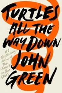 John Green - Turtles All the Way Down