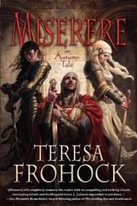 Teresa Frohock - Miserere: An Autumn Tale