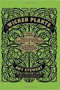Wicked Plants: The Weed That Killed Lincoln's Mother and Other Botanical Atrocities