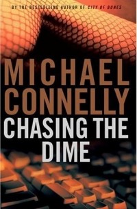 Michael Connelly - Chasing the Dime