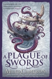 Miles Cameron - A Plague of Swords