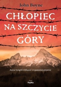 John Boyne - Chłopiec na szczycie góry