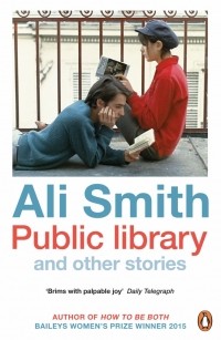 Ali Smith - Public library and other stories