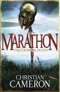 Christian Cameron - Marathon: Freedom or Death