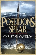 Christian Cameron - Poseidon&#039;s Spear