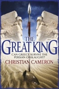 Christian Cameron - The Great King