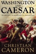 Christian Cameron - Washington and Caesar
