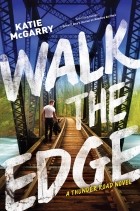 Katie McGarry - Walk the Edge
