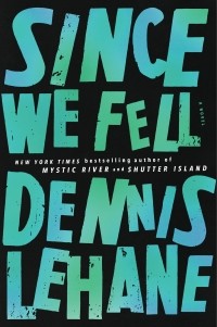 Dennis Lehane - Since We Fell