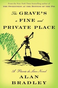 Alan Bradley - The Grave's a Fine and Private Place