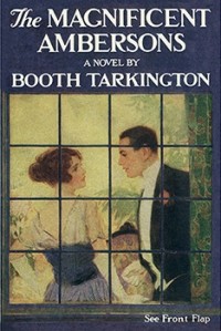 Booth Tarkington - The Magnificent Ambersons