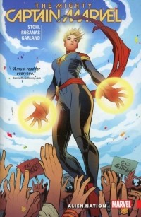 Margaret B. Stohl - The Mighty Captain Marvel, Vol. 1: Alien Nation