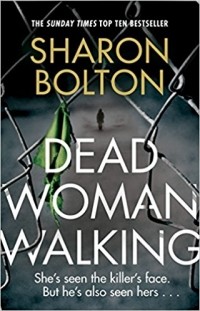 Sharon Bolton - Dead Woman Walking
