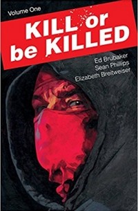  - Kill or Be Killed Volume 1