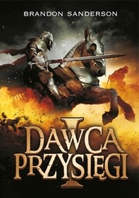 Brandon Sanderson - "Dawca przysięgi I"