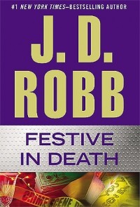 J. D. Robb - Festive in Death