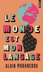 Alain Mabanckou - Le Monde est mon langage